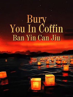 cover image of Bury You In Coffin